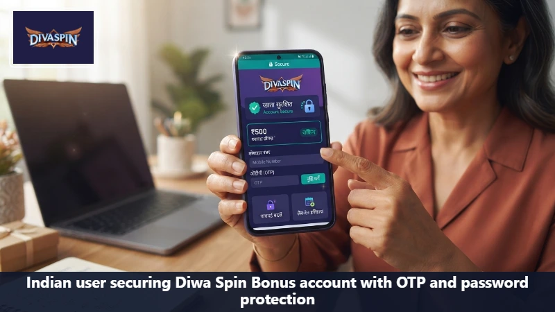 Indian user securing Diwa Spin Bonus account with OTP and password protection